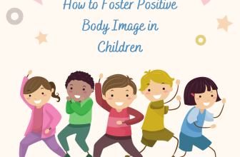 How to Foster Positive Body Image in Children