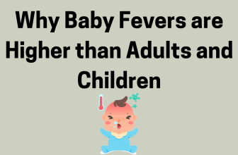Why Baby Fevers are Higher than Adults and Children