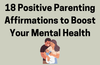18 Positive Parenting Affirmations to Boost Your Mental Health