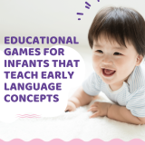 Educational Games for Infants to Teach Early Language Concepts.