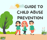 A Comprehensive Guide to Child Abuse Prevention