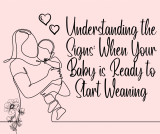 Understanding the Signs: When Your Baby is Ready to Start Weaning